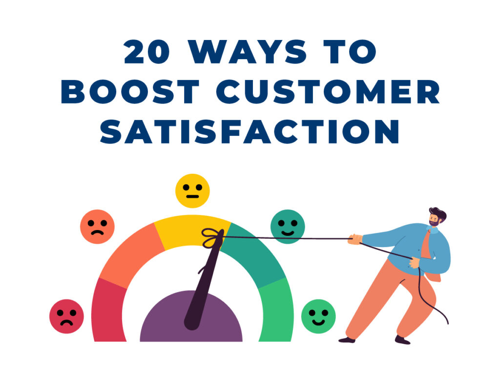 20 ways to boost customer satisfaction