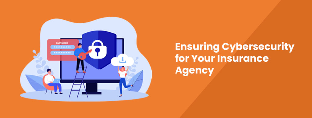 Ensuring cybersecurity for your insurance agency