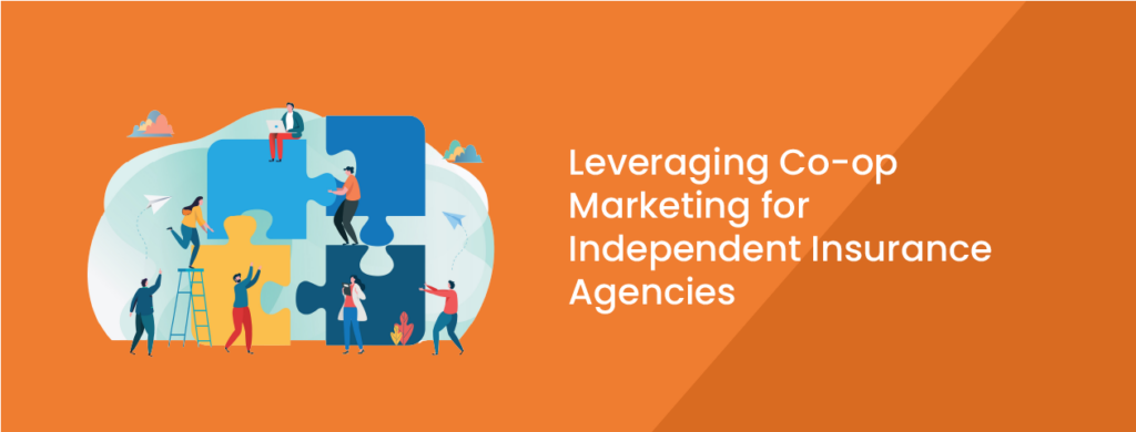 Leveraging Co-op Marketing for Independent Insurance Agencies