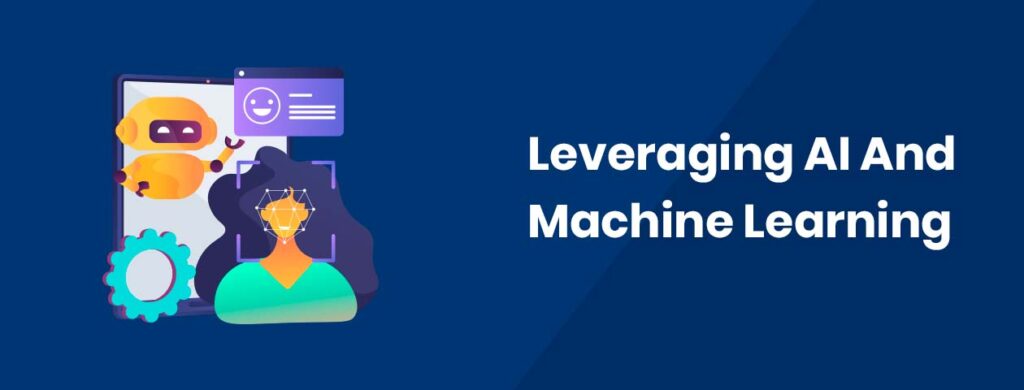 Leveraging AI and Machine Learning